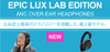 新製品「Epic Lux Lab Edition」本日発売開始！＆インスタライブも開催！